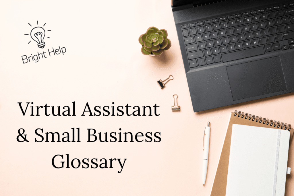 Glossary definitions for virtual assistant and small business terms.